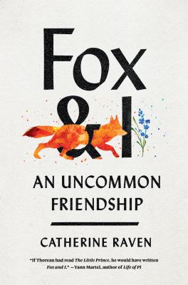 Fox and I : An Uncommon Friendship