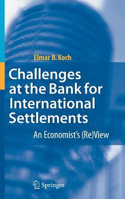 Challenges at the Bank for International Settlements : An Economist's (Re)View