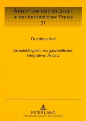 Arbeitsfaehigkeit, ein Ganzheitlicher, Integrativer Ansatz