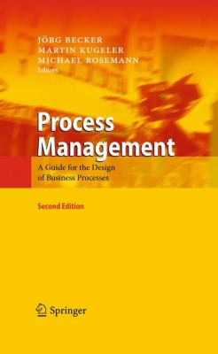 Process Management : A Guide for the Design of Business Processes