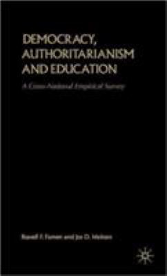 Democracy, Authoritarianism and Education : A Cross-National Empirical Survey