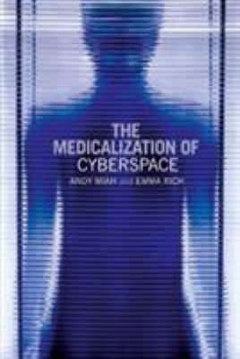 The Medicalization of Cyberspace