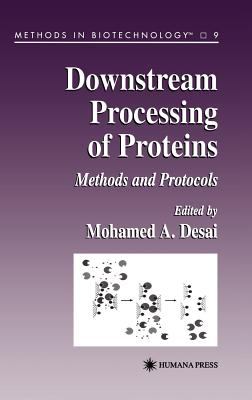 Downstream Processing of Proteins : Methods and Protocols