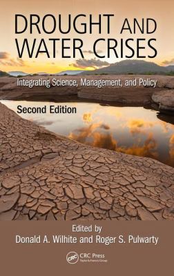 Drought and Water Crises : Integrating Science, Management, and Policy, Second Edition