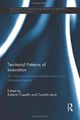 Territorial Patterns of Innovation : An Inquiry on the Knowledge Economy in European Regions
