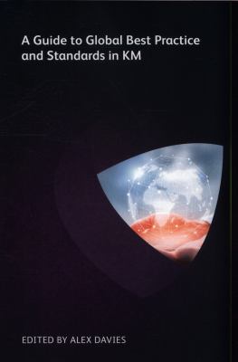 A Guide to Global Best Practice and Standards in KM