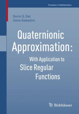 Quaternionic Approximation : With Application to Slice Regular Functions