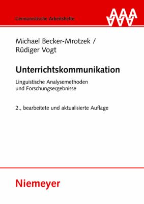 Unterrichtskommunikation : Linguistische Analysemethoden und Forschungsergebnisse