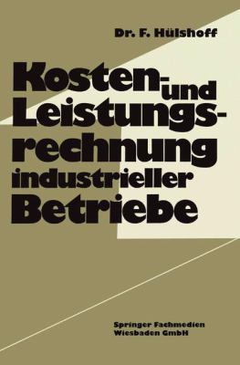Kosten- und Leistungsrechnung Industrieller Betriebe