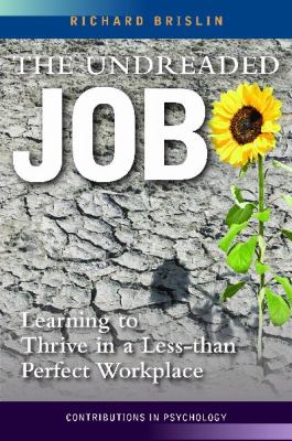 The Undreaded Job : Learning to Thrive in a Less-Than-Perfect Workplace