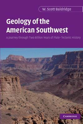 Geology of the American Southwest : A Journey Through Two Billion Years of Plate-Tectonic History