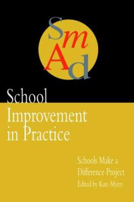 School Improvement in Practice : Schools Make A Difference - A Case Study Approach