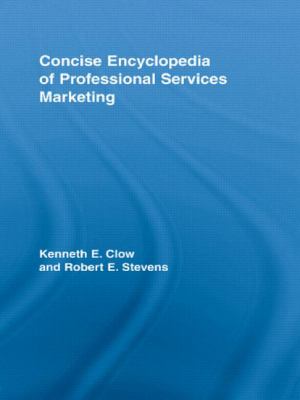 Concise Encyclopedia of Professional Services Marketing (Tent.)