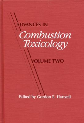 Advances in Combustion Toxicology,Volume II
