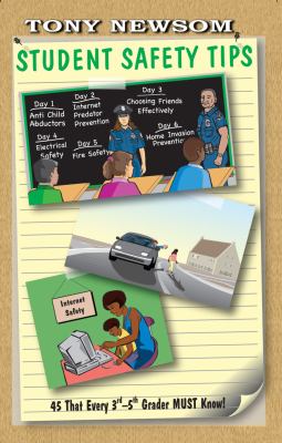 Student Safety Tips : 45 That Every 3rd - 5th Grader Must Know! - the 3rd Edition