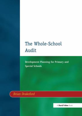 The Whole-School Audit : Development Planning for Primary and Special Schools