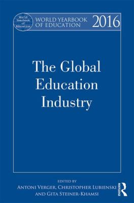 World Yearbook of Education 2016 : The Global Education Industry