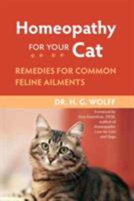 Homeopathy for Your Cat : Remedies for Common Feline Ailments