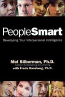 PeopleSmart : Developing Your Interpersonal Intelligence