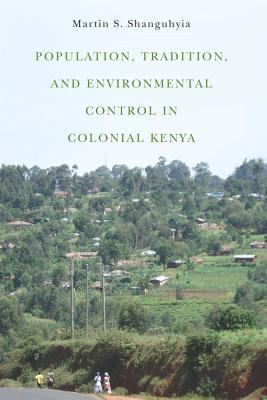 Population, Tradition, and Environmental Control in Colonial Kenya