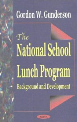 The National School Lunch Program : Background and Development