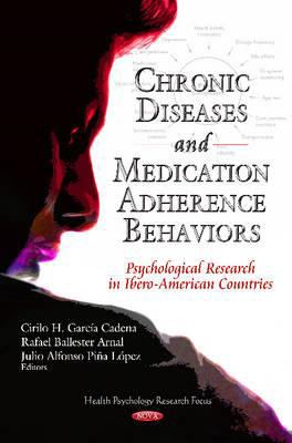 Chronic Diseases and Medication-Adherence Behaviors : Psychological Research in Ibero-American Countries