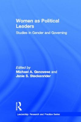 Women As Political Leaders : Studies in Gender and Governing
