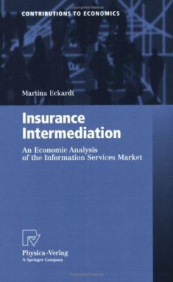 Insurance Intermediation : An Economic Analysis of the Information Services Market