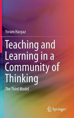 Teaching and Learning in a Community of Thinking : The Third Model