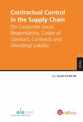 Contractural Control in Supply Chain : On Corporate Social Responsibility, Codes of Conduct, Contracts and (Avoiding) Liability