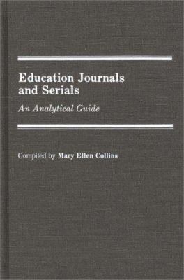 Education Journals and Serials 12 : An Analytical Guide