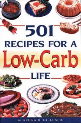 501 Recipes for a Low-Carb Life
