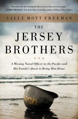 The Jersey Brothers : A Missing Naval Officer in the Pacific and His Family's Quest to Bring Him Home
