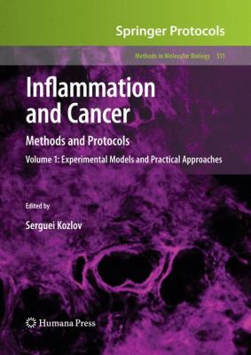 Inflammation and Cancer : Methods and Protocols: Volume 1, Experimental Models and Practical Approaches