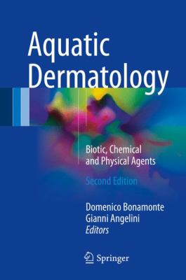Aquatic Dermatology : Biotic, Chemical and Physical Agents