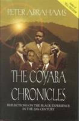 The Coyaba Chronicles : Reflections on the Black Experience in the 20th Century