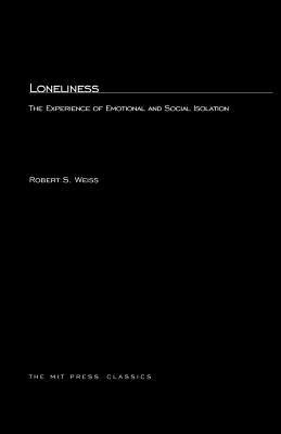 Loneliness : The Experience of Emotional and Social Isolation