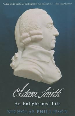 Adam Smith : An Enlightened Life