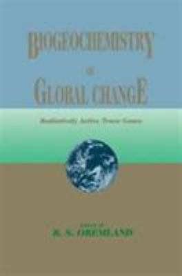 Biogeochemistry of Global Change : Radiatively Active Trace Gases