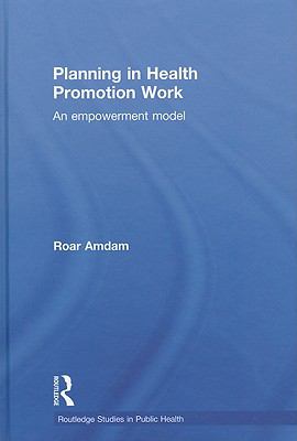 Planning in Health Promotion Work : An Empowerment Model
