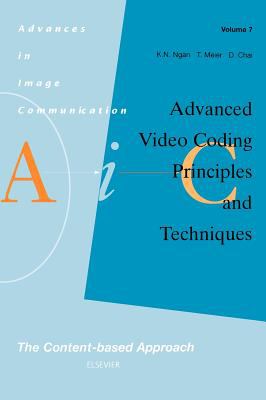 Advanced Video Coding - Principles and Techniques : The Content-Based Approach