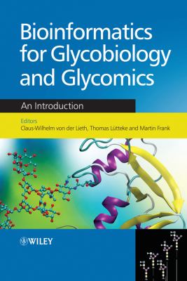Bioinformatics for Glycobiology and Glycomics : An Introduction