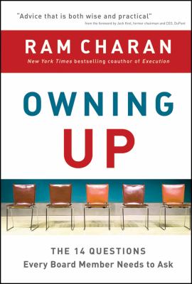 Owning Up : The 14 Questions Every Board Member Needs to Ask