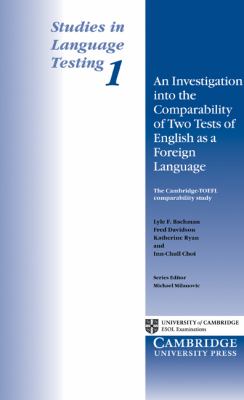 Studies in Language Testing 1 : An Investigation into the Comparability of Two Tests of English as a Foreign Language