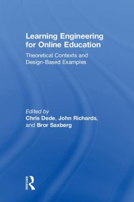 Learning Engineering for Online Education : Theoretical Contexts and Design-Based Examples