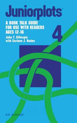 Juniorplots Vol. 4 : A Book Talk Guide for Use with Readers Ages, 12-16