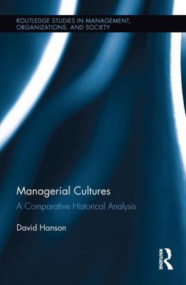 Managerial Cultures : A Comparative Historical Analysis