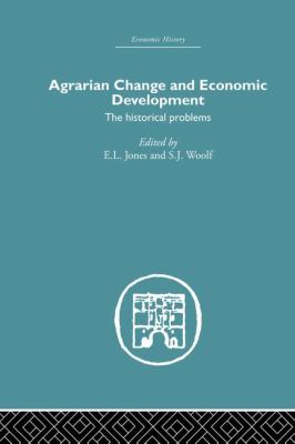 Agrarian Change and Economic Development : The Historical Problems