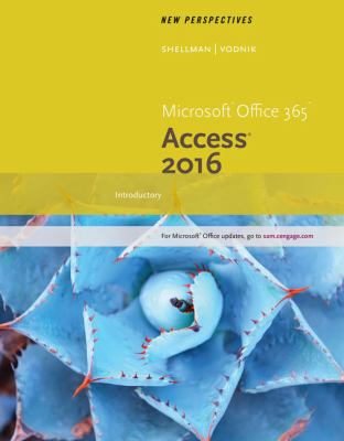 New Perspectives Microsoft® Office 365 and Access 2016 : Introductory, Loose-Leaf Version