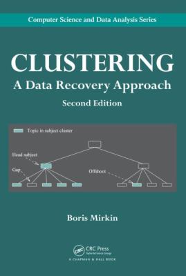 Clustering : A Data Recovery Approach, Second Edition